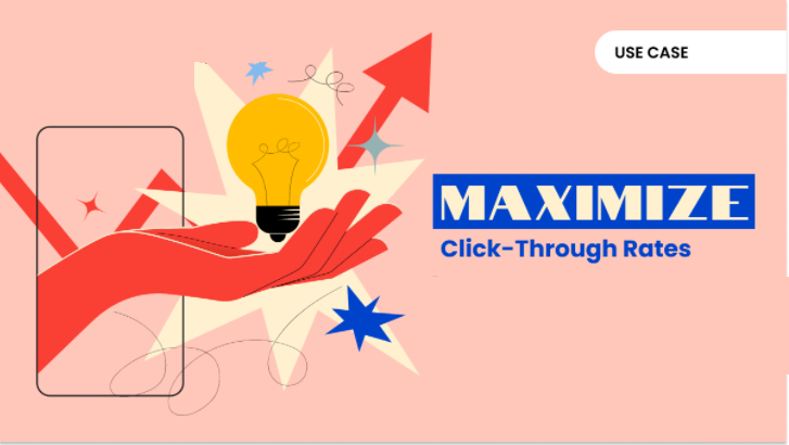 How to Maximize Click-Through Rates!